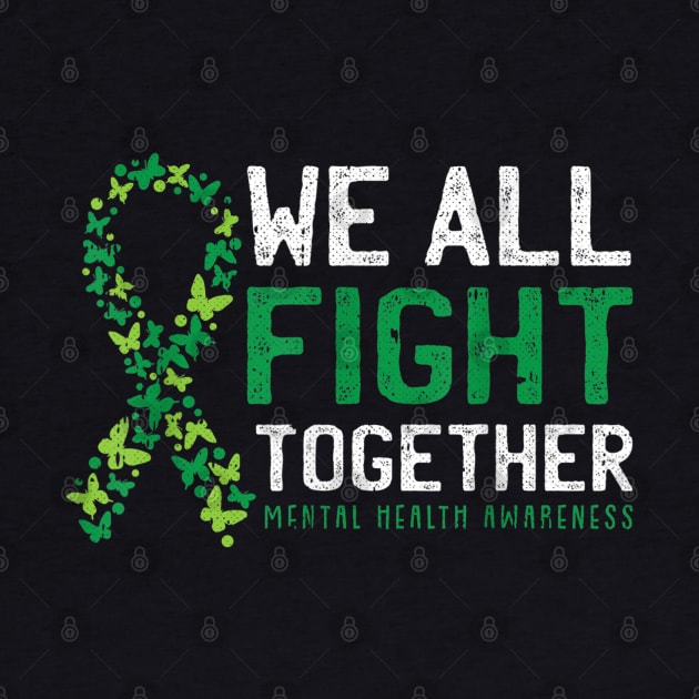 We All Fight Together Mental Health Awareness Green Ribbon by luxembourgertreatable